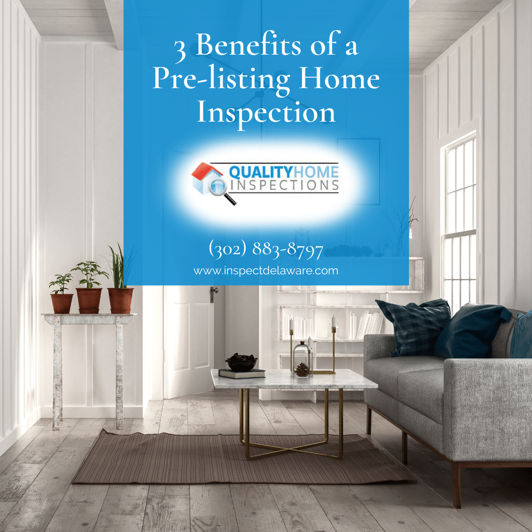 Quality Home Inspections 3 Benefits of a Pre-listing Home Inspection Quality Home Inspections 3 Benefits of a Pre-listing Home Inspection