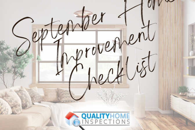 Quality Home Inspections September Home Improvement Checklist Quality Home Inspections September Home Improvement Checklist