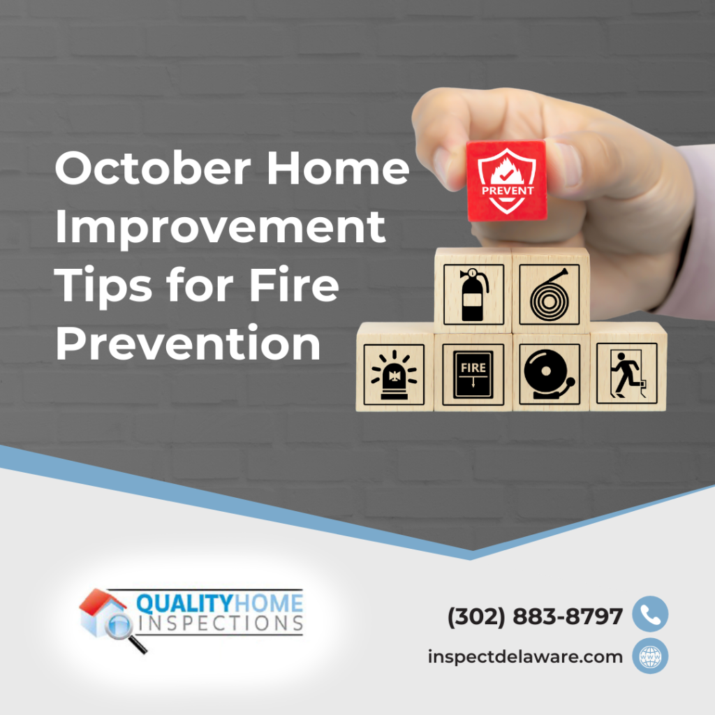 Quality Home Inspections October Home Improvement Tips for Fire Prevention