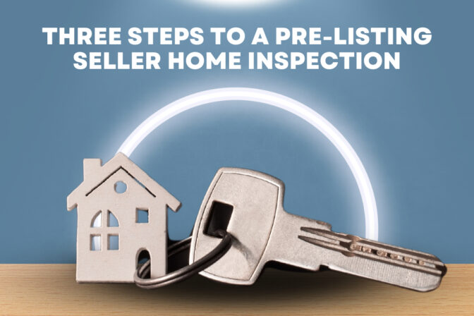 Quality Home Inspections Three Steps To A Pre-Listing Seller Home Inspection Three Steps To A Pre-Listing Seller Home Inspection