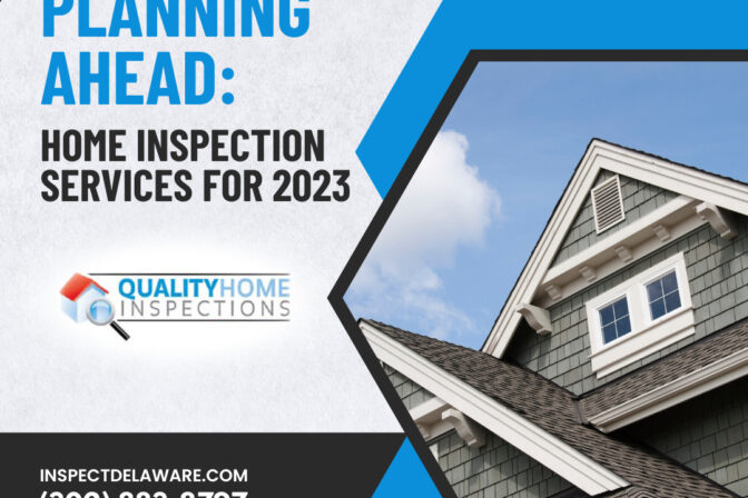 Quality Home Inspections Planning Ahead_ Home Inspection Services for 2023 Planning Ahead: Home Inspection Services for 2023